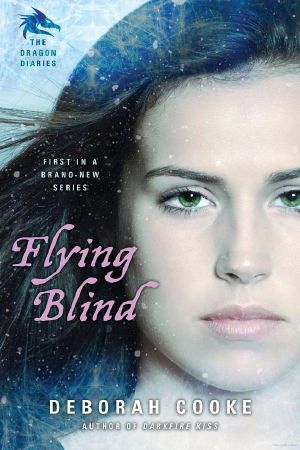 [The Dragon Diaries 01] • Flying Blind